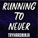 Running To Never专辑