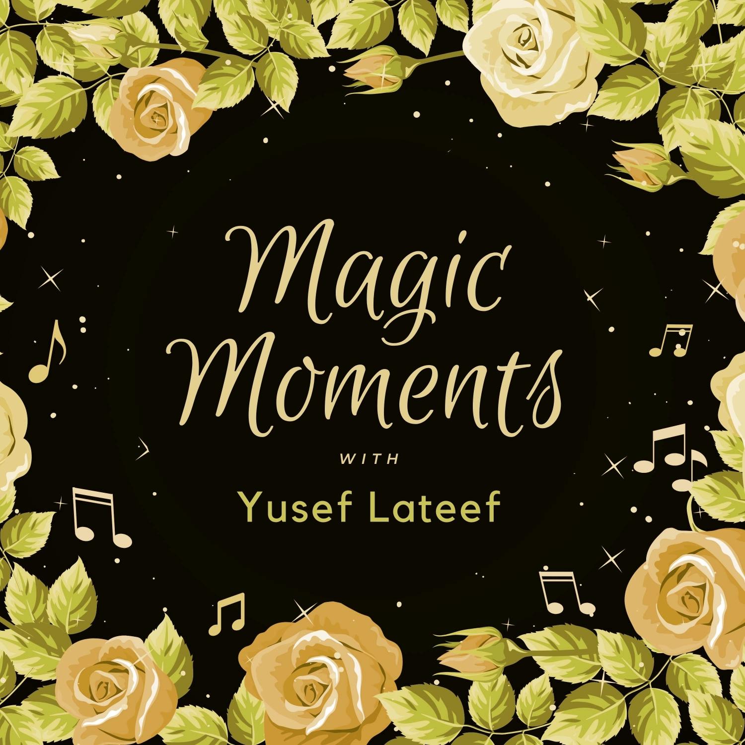 Magic Moments with Yusef Lateef