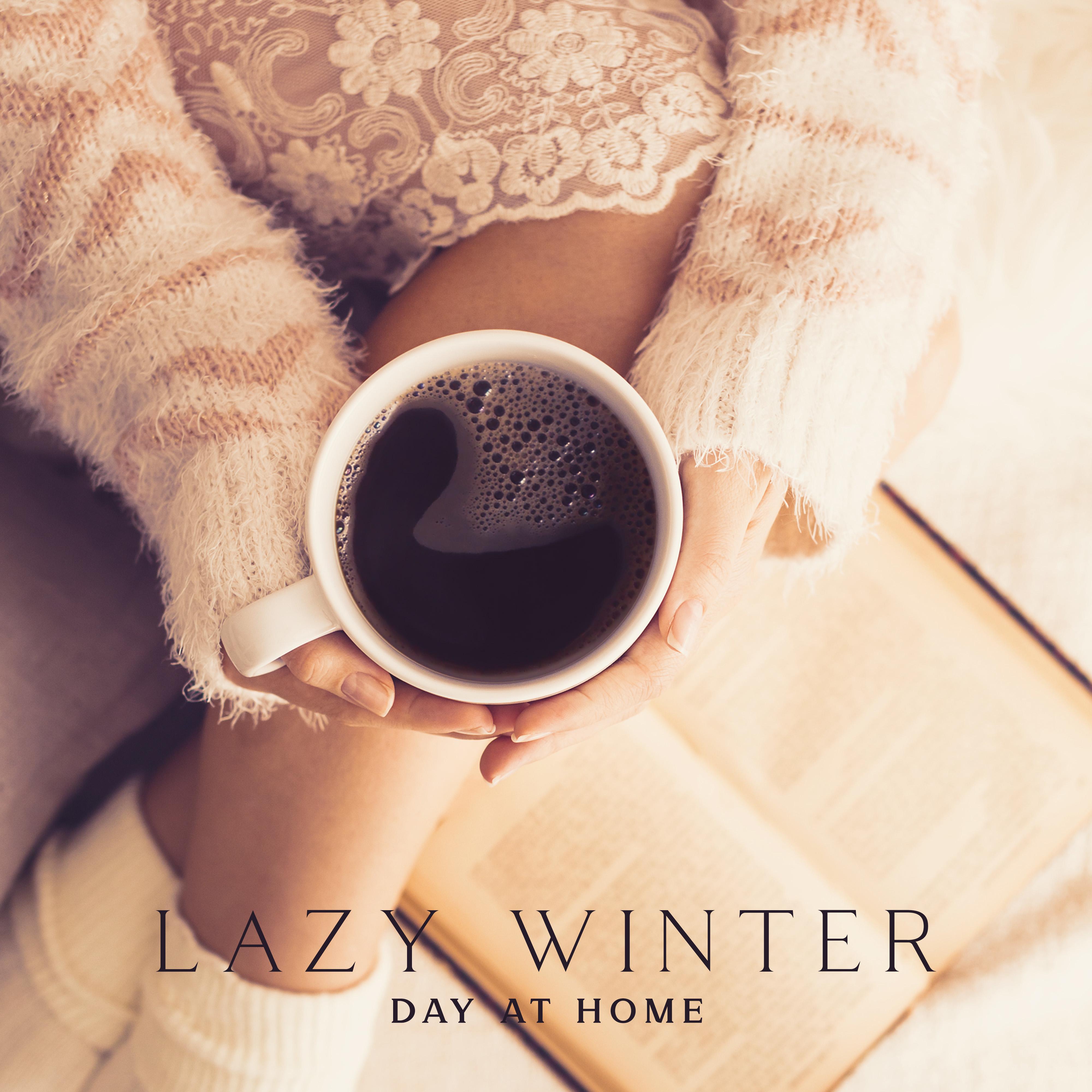 Lazy Winter Day at Home – Sweet Melancholy, Nice Time, Smooth Instrumental Jazz