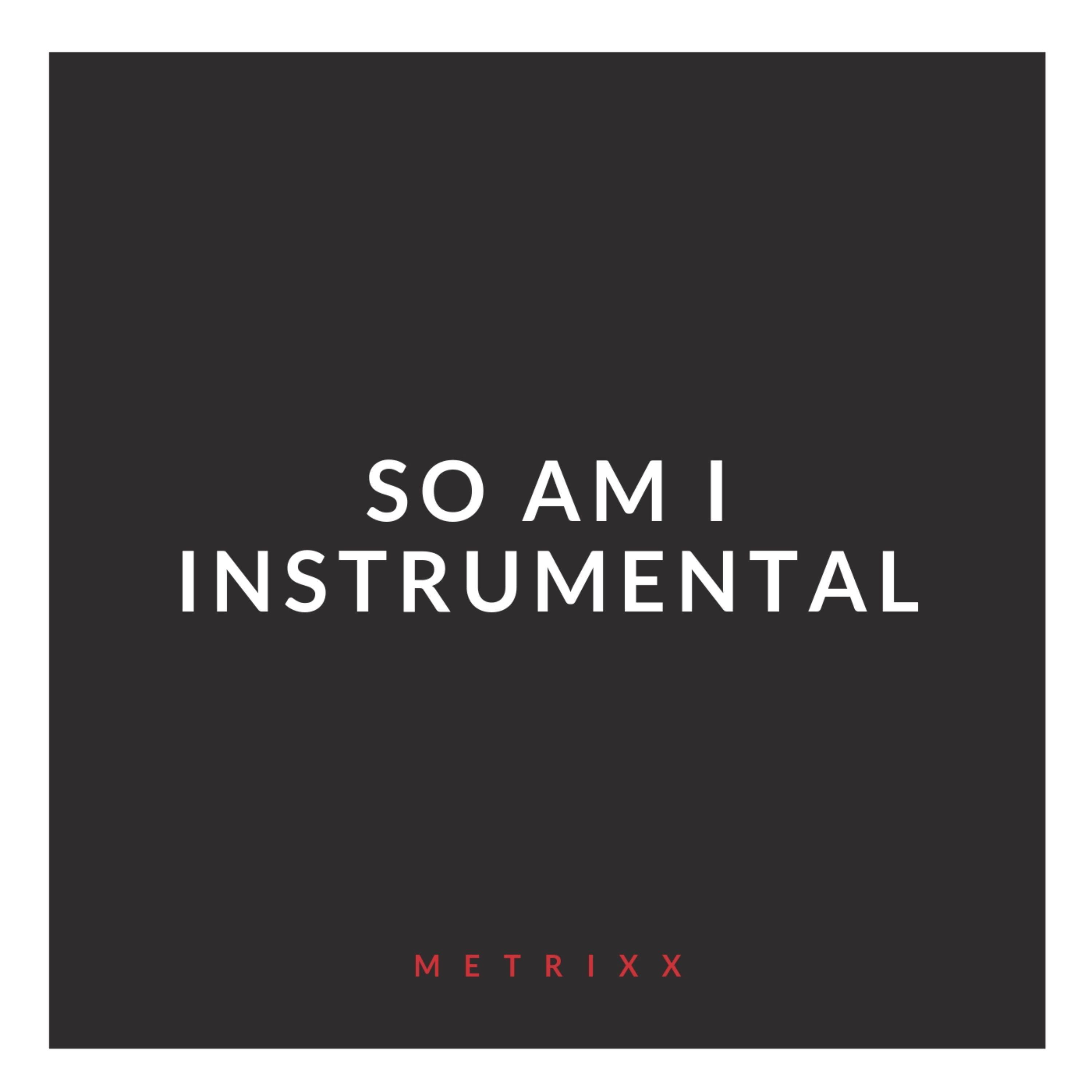 So Am I (Instrumental)
