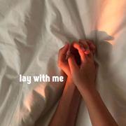 lay with me