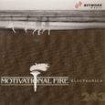 Motivational Fire: Electronica