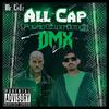 Mr. Exile - All Cap (feat. DMX)