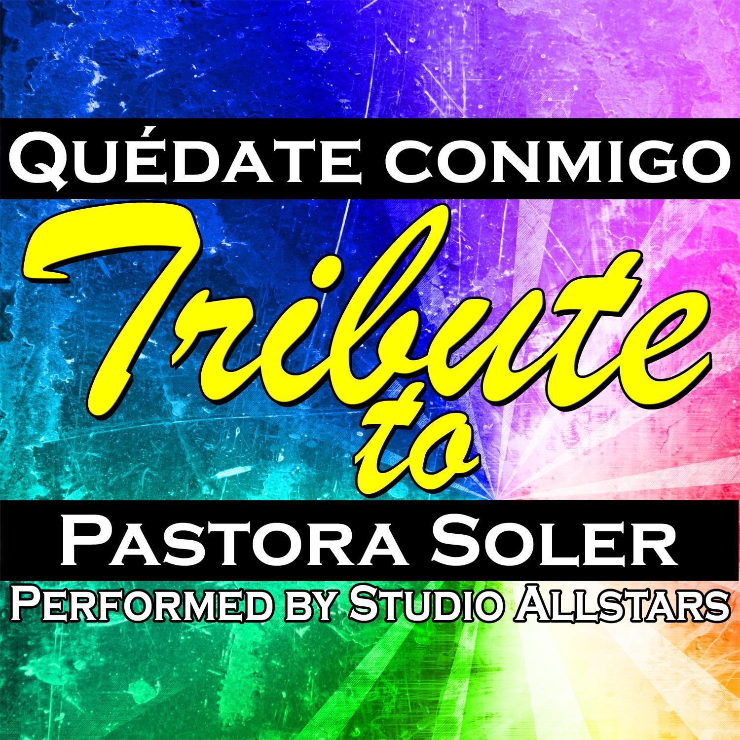 Quédate Conmigo (Tribute To Pastora Soler) - Single专辑