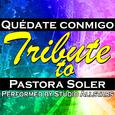 Quédate Conmigo (Tribute To Pastora Soler) - Single