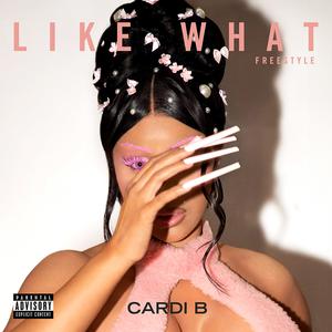 Cardi B - Like What (Freestyle) (Instrumental) 原版无和声伴奏 （降5半音）