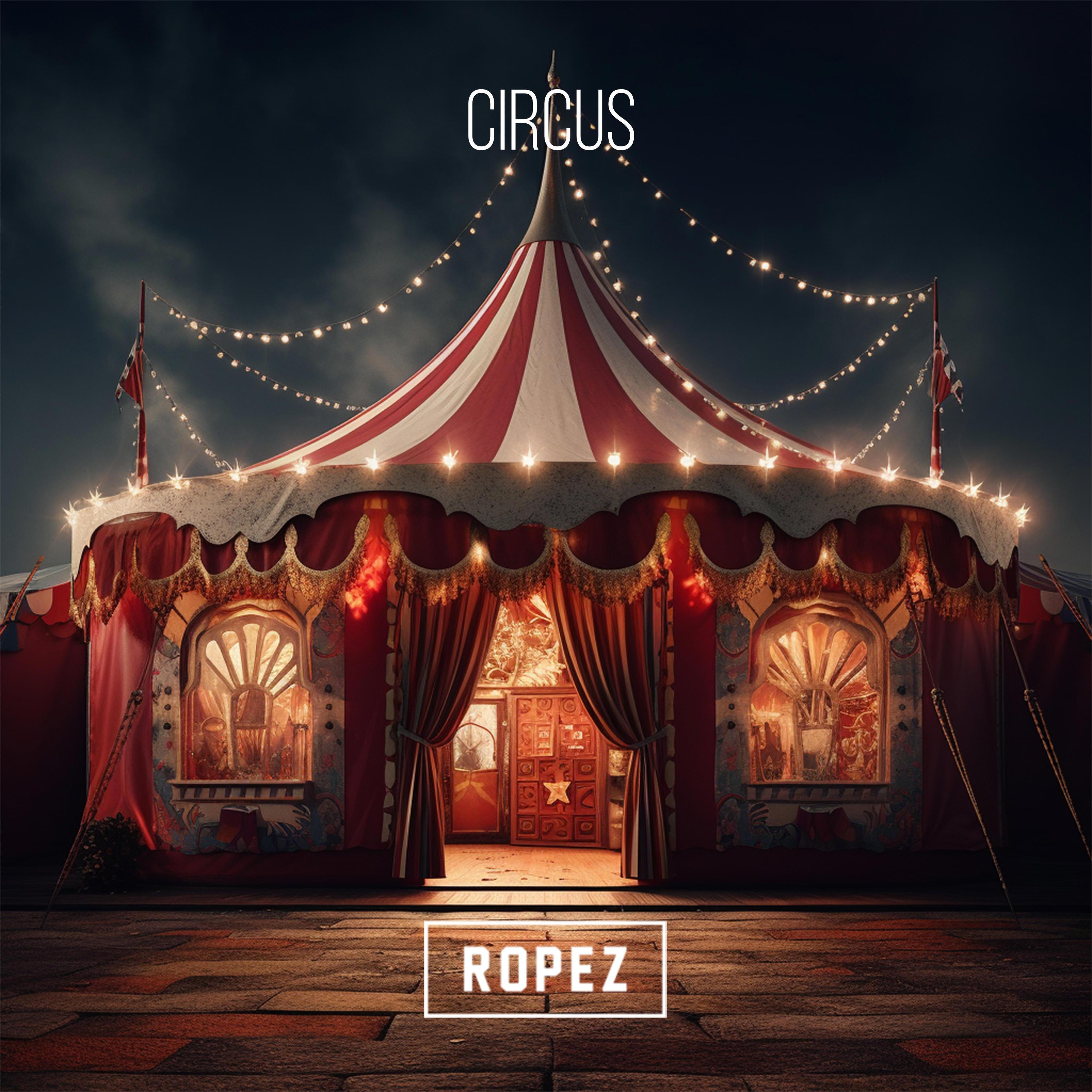 Ropez - Circus