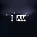 I AM…