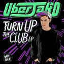 Turn Up The Club EP专辑