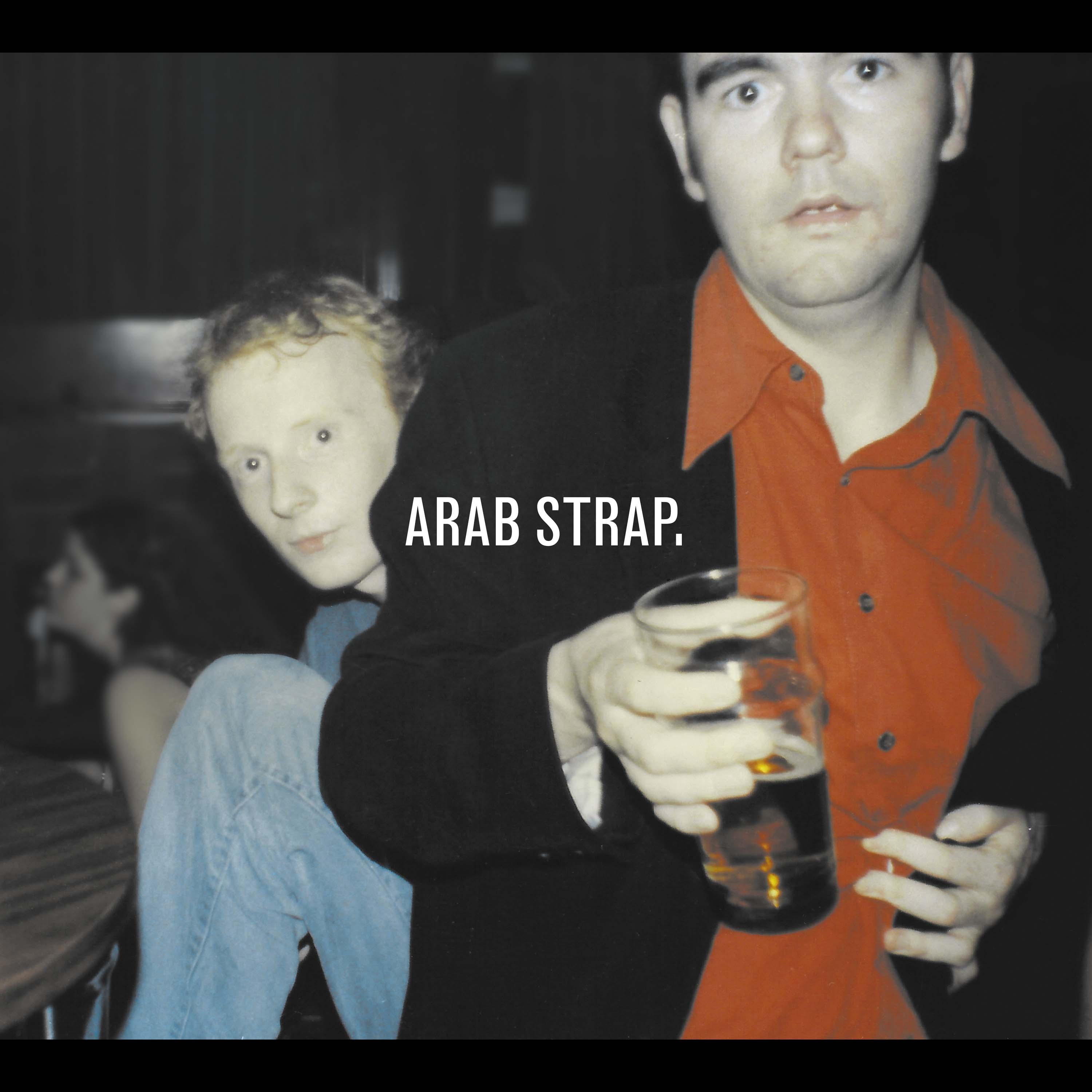 Arab Strap - I Still Miss You