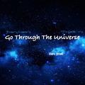 Go Through the Universe