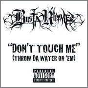 Don't Touch Me (Throw Da Water On 'Em)专辑