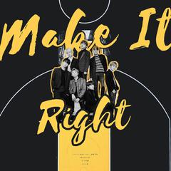 Make It Right（翻自 丙酮酸）