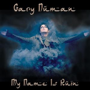 My Name Is Ruin - Gary Numan (unofficial Instrumental) 无和声伴奏 （降6半音）