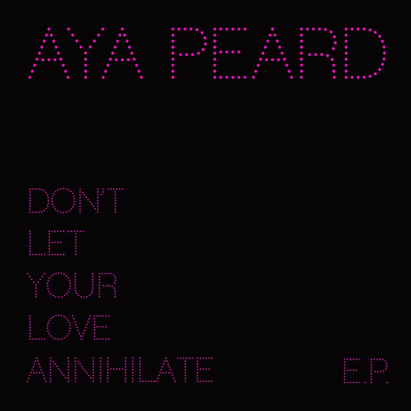 Don't Let Your Love Annihilate