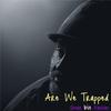 Umar Bin Hassan - Are We Trapped