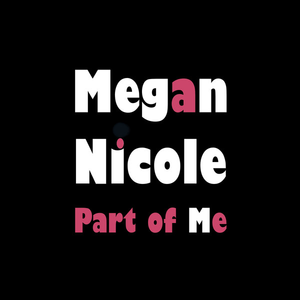 Megan Nicole--The Part Of Me 【高品质消音】