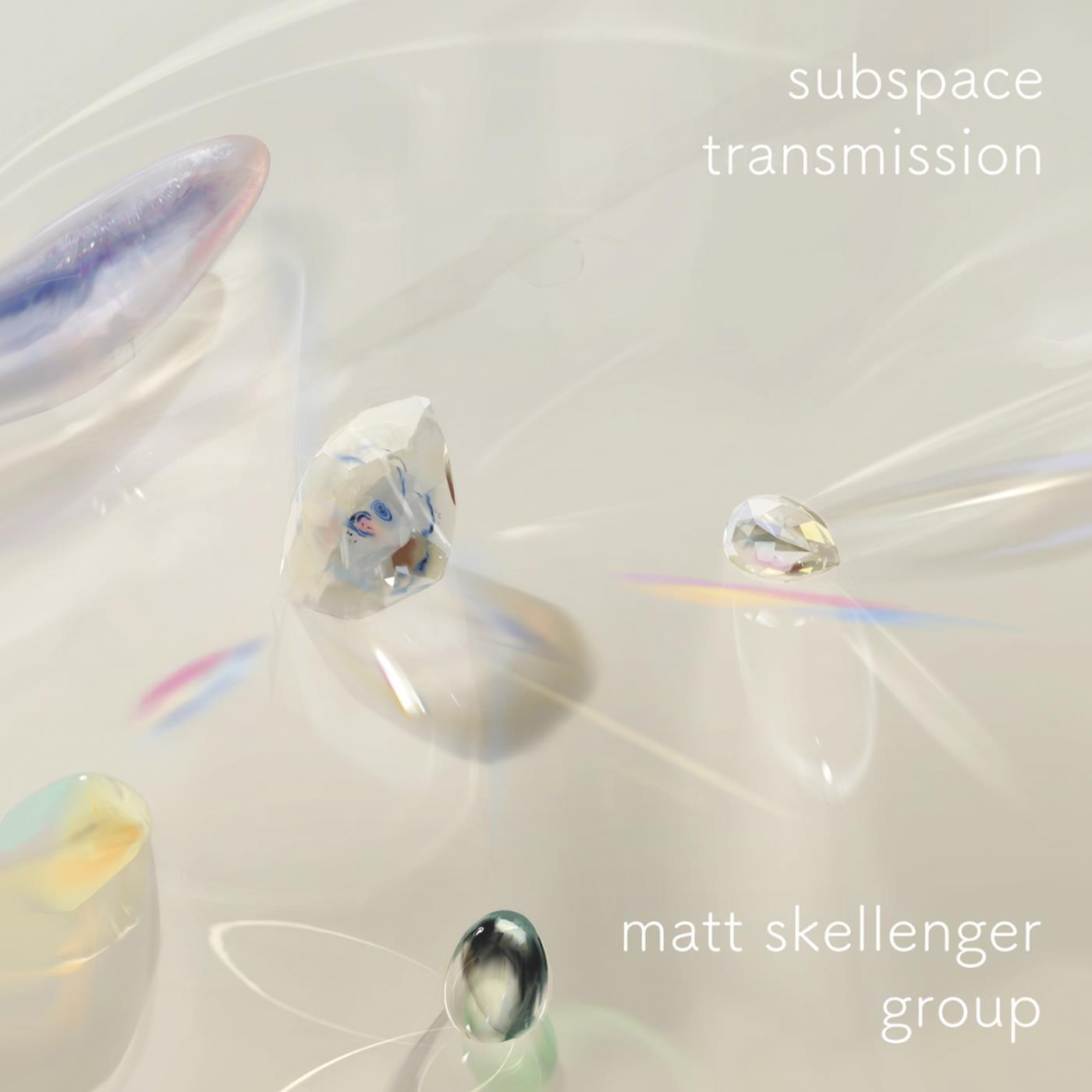 Matt Skellenger Group - Subspace Transmission (Ron Miles, We Love and Thank You) [feat. Ron Miles]