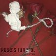 R 0 s e ' s F u n E r a 1