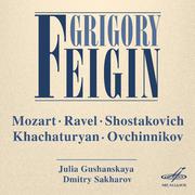 Grigory Feigin: Mozart, Ravel, Shostakovich, Khachaturian, Ovchinnikov