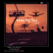 Waste my time