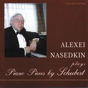Alexei Nasedkin Plays Piano Pieces by Schubert