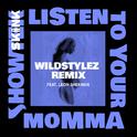 Listen To Your Momma (Wildstylez Remix)专辑