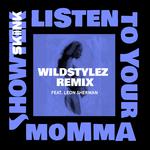Listen To Your Momma (Wildstylez Remix)专辑