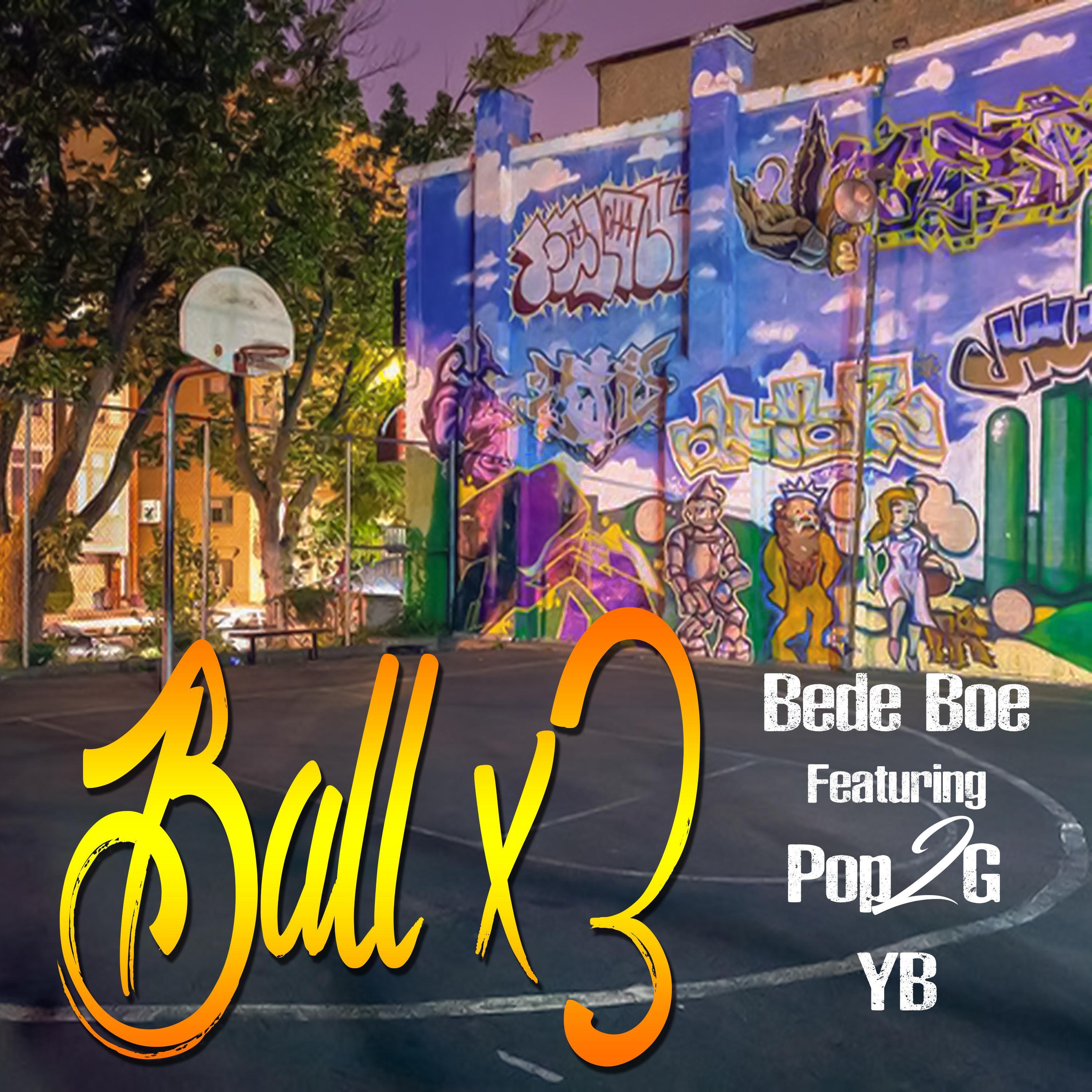 Ball X3 (feat. Yb & Pop2g)