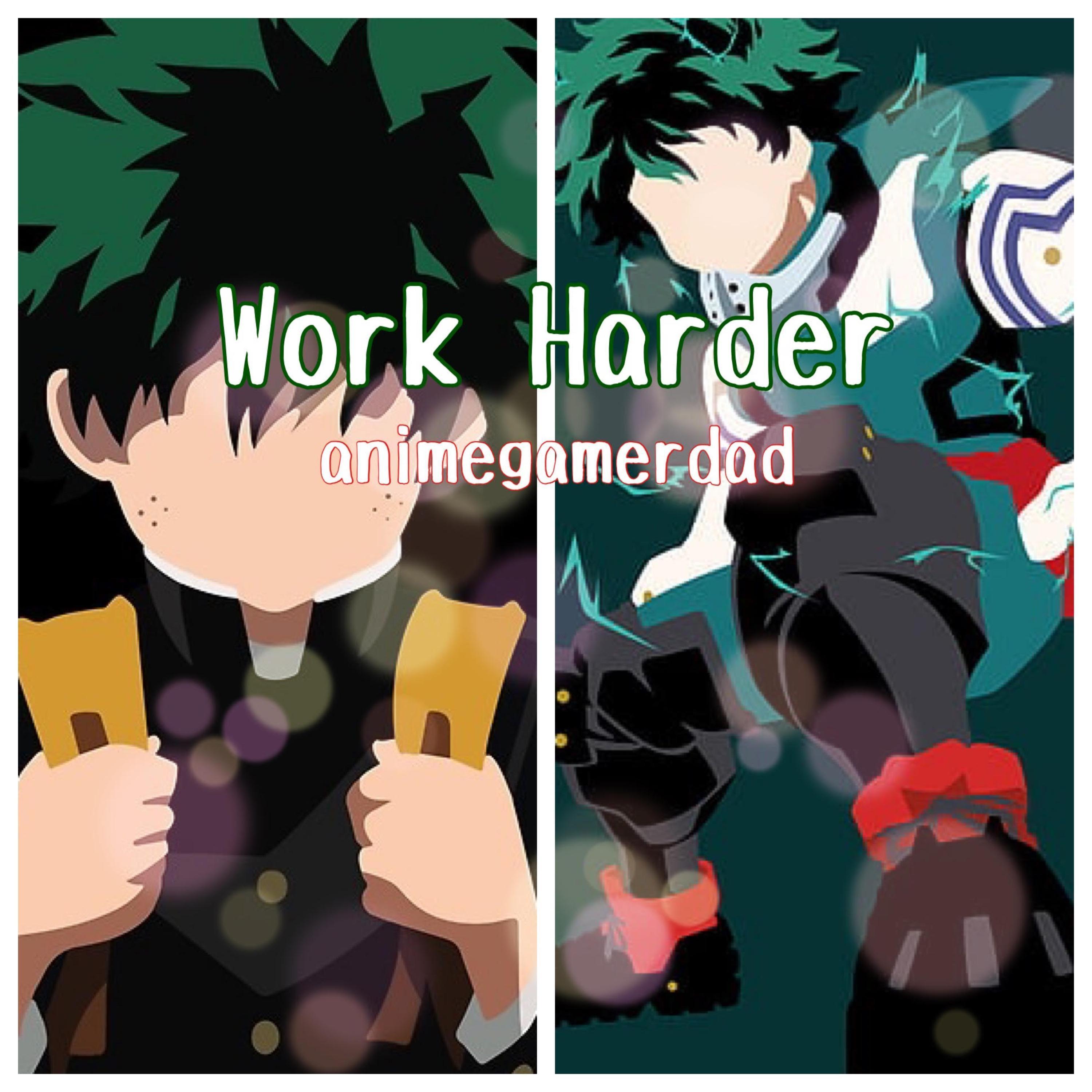 work harder
