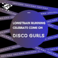 Disco Gurls - Celebrate Come On (Club Mix) 124