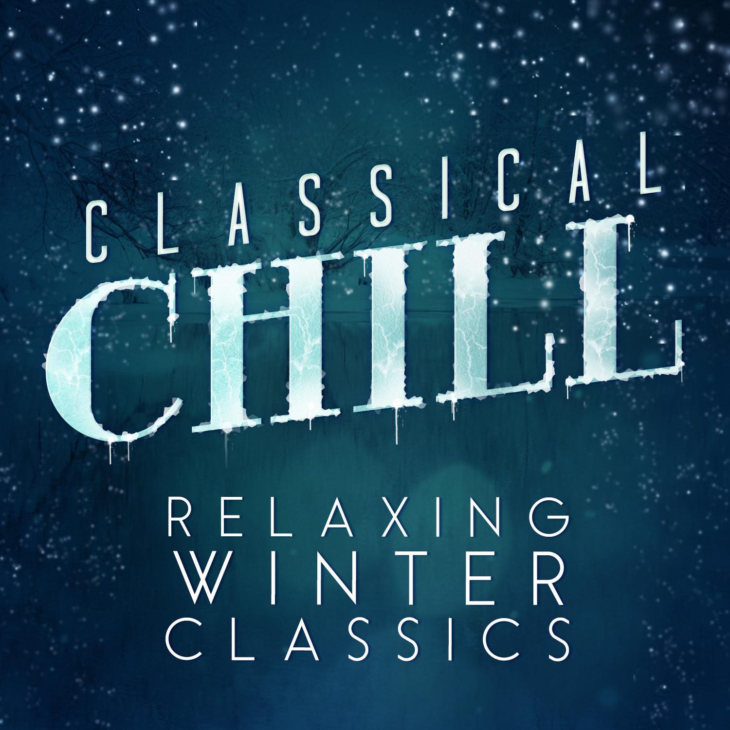 Classical Chill: Relaxing Winter Classics专辑