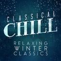Classical Chill: Relaxing Winter Classics专辑
