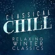 Classical Chill: Relaxing Winter Classics专辑