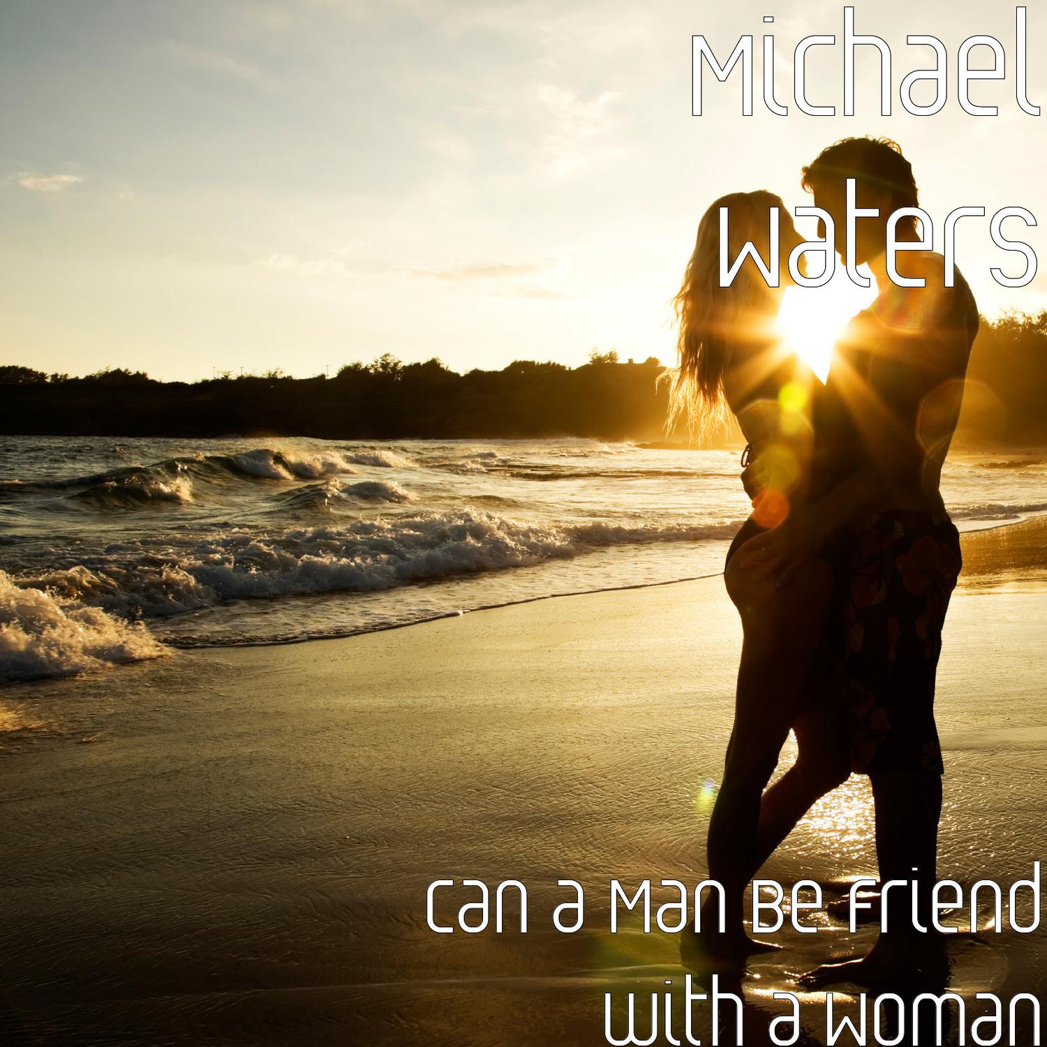 Can a Man Be Friend with a Woman