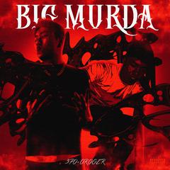 BIG MURDA (feat. Oroger)