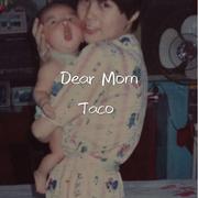 Dear Mom