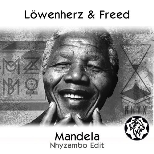 NHYX - Löwenherz & Freed - Mandela (Mozambo vs. NHYX Edit)