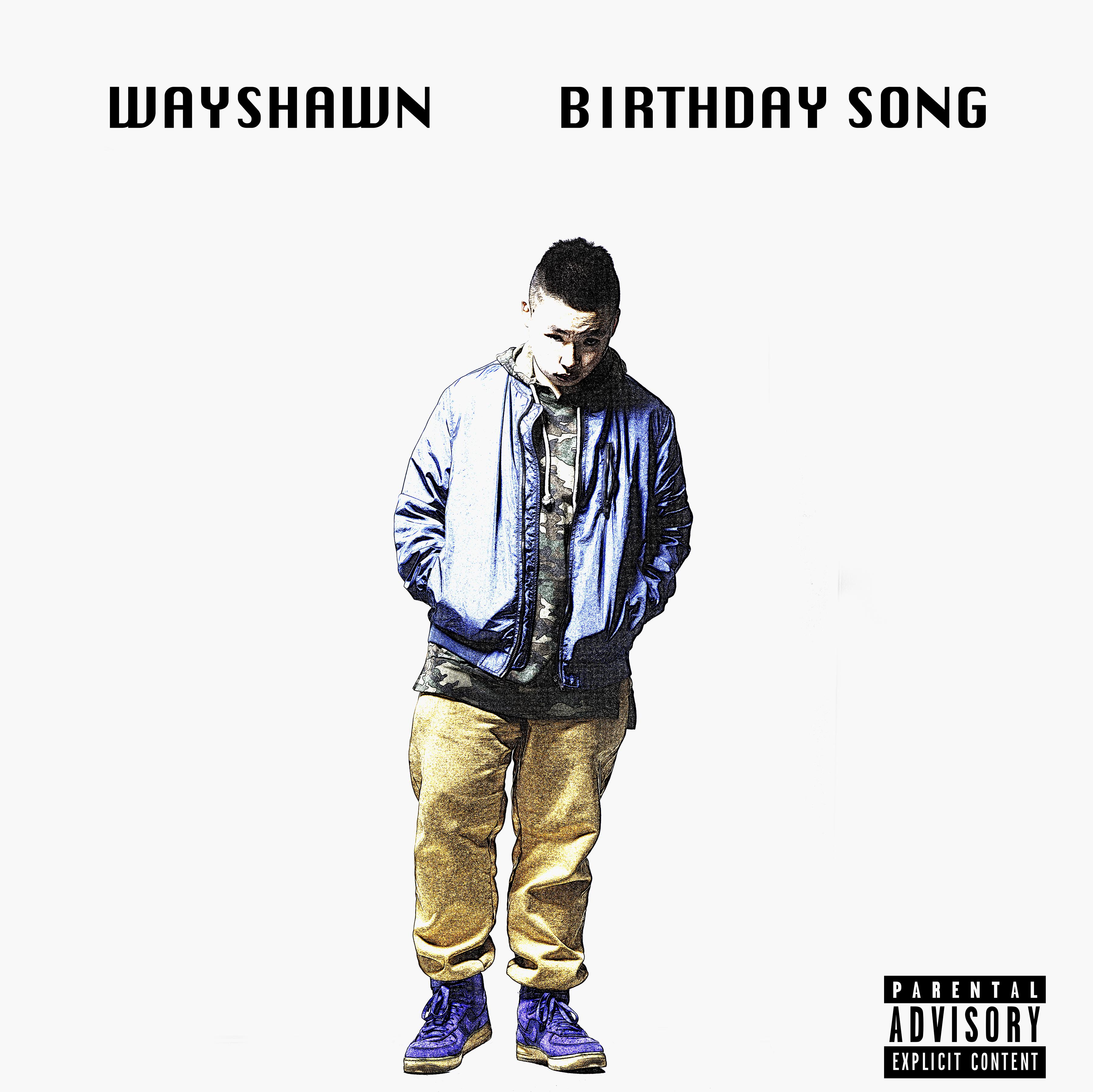 Birthday Song(Prod by Wayshawn)专辑