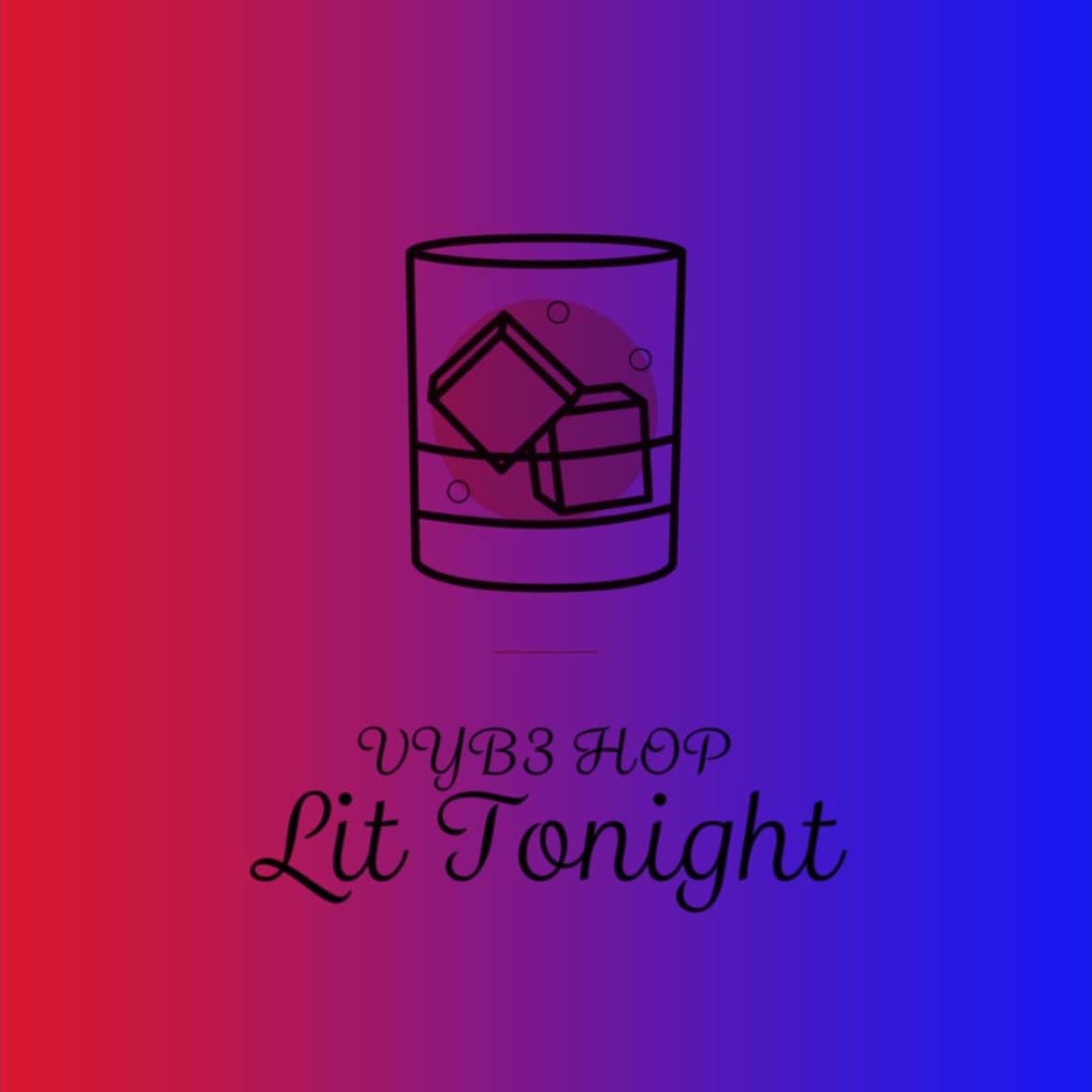 Vyb3 Hop - Lit Tonight