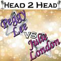 Head 2 Head: Peggy Lee vs. Julie London