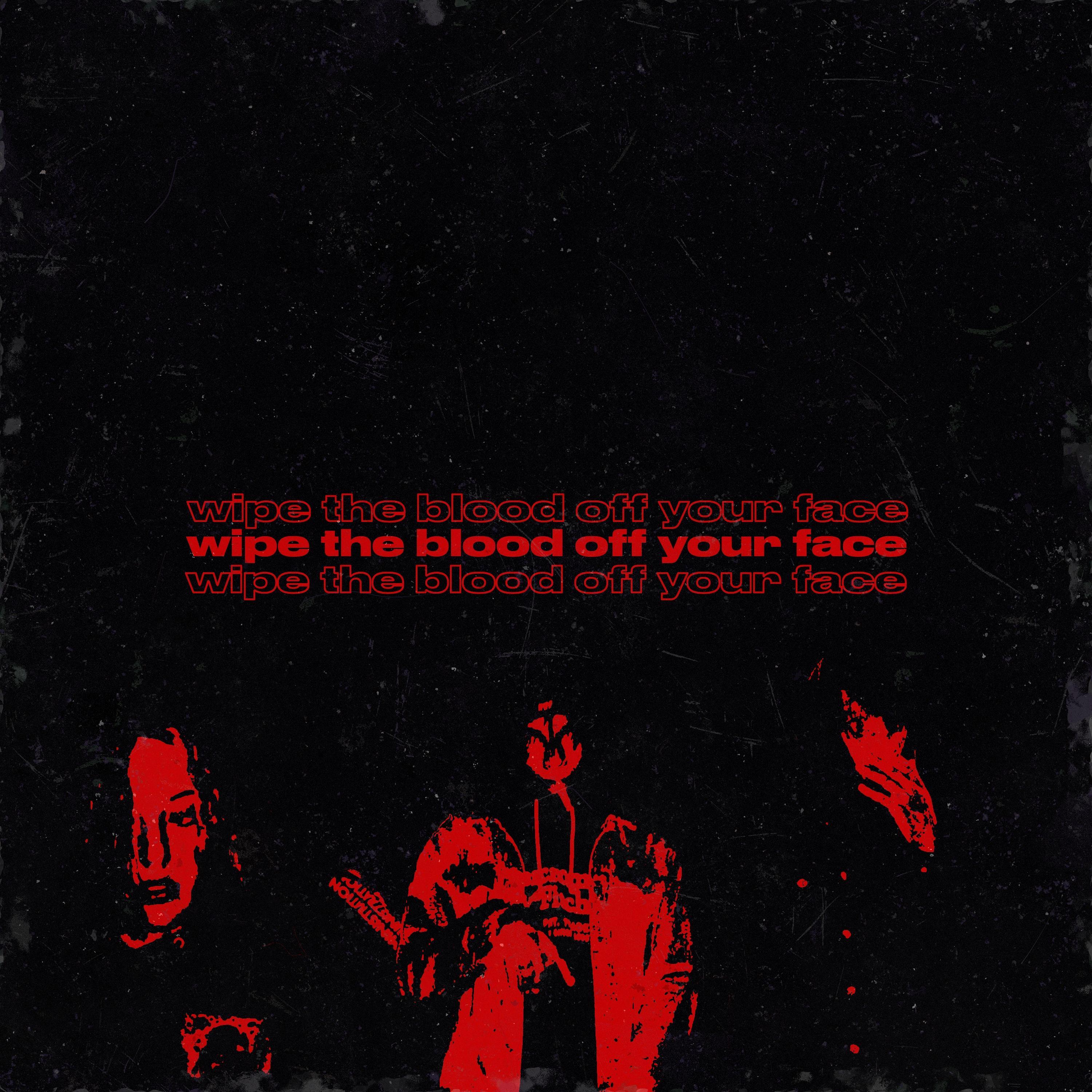 wipe the blood off your face (feat. Malus & AMAC)