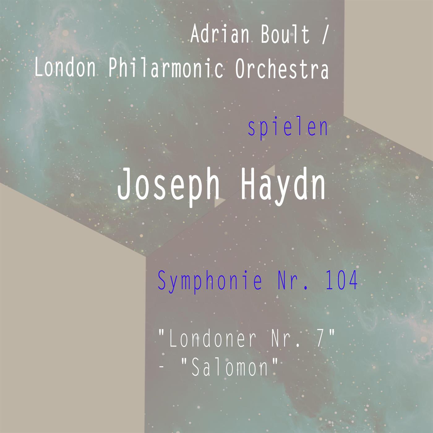 Adrian Boult / London Philarmonic Orchestra spielen: Joseph Haydn: Symphonie Nr. 104 - "Londoner Nr.专辑