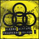 ALESSO MIXTAPE - PROGRESSO VOLUME 1专辑
