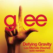 Defying Gravity (Glee Cast - Rachel/Lea Michele solo version)