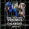 Adn - Venimos de un Calabozo (feat. Blackroy)