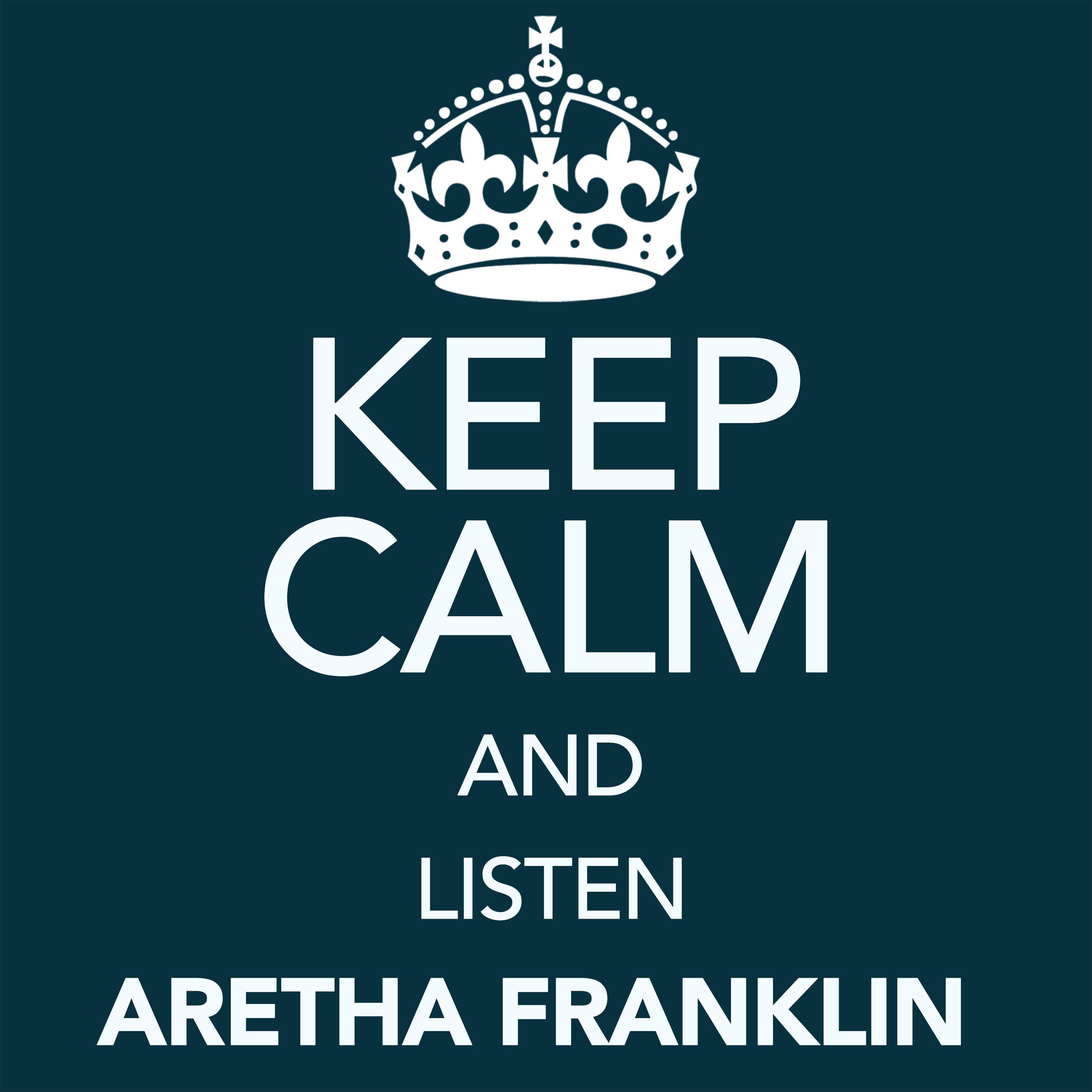 Keep Calm and Listen Aretha Franklin专辑