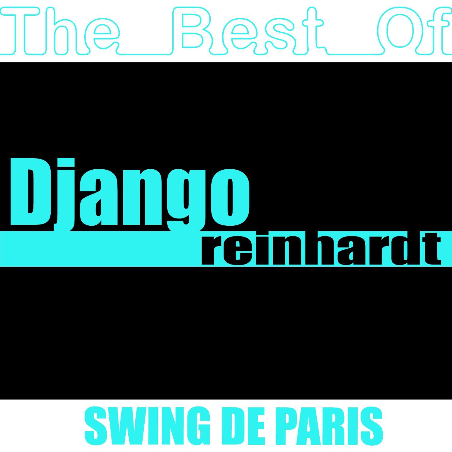 The Best Of Django Reinhardt - Swing De Paris