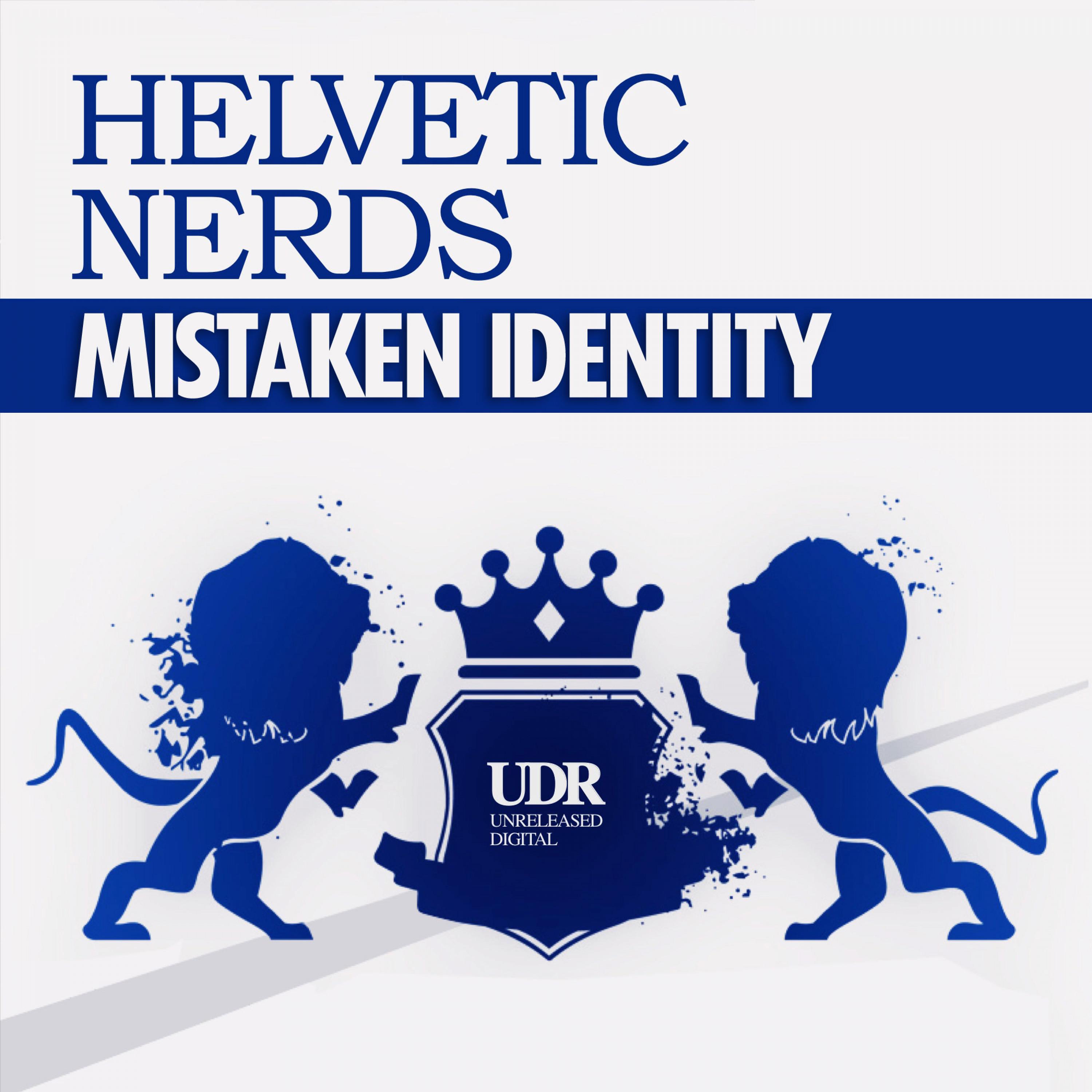 Helvetic Nerds - Mistaken Identity (Original Mix)