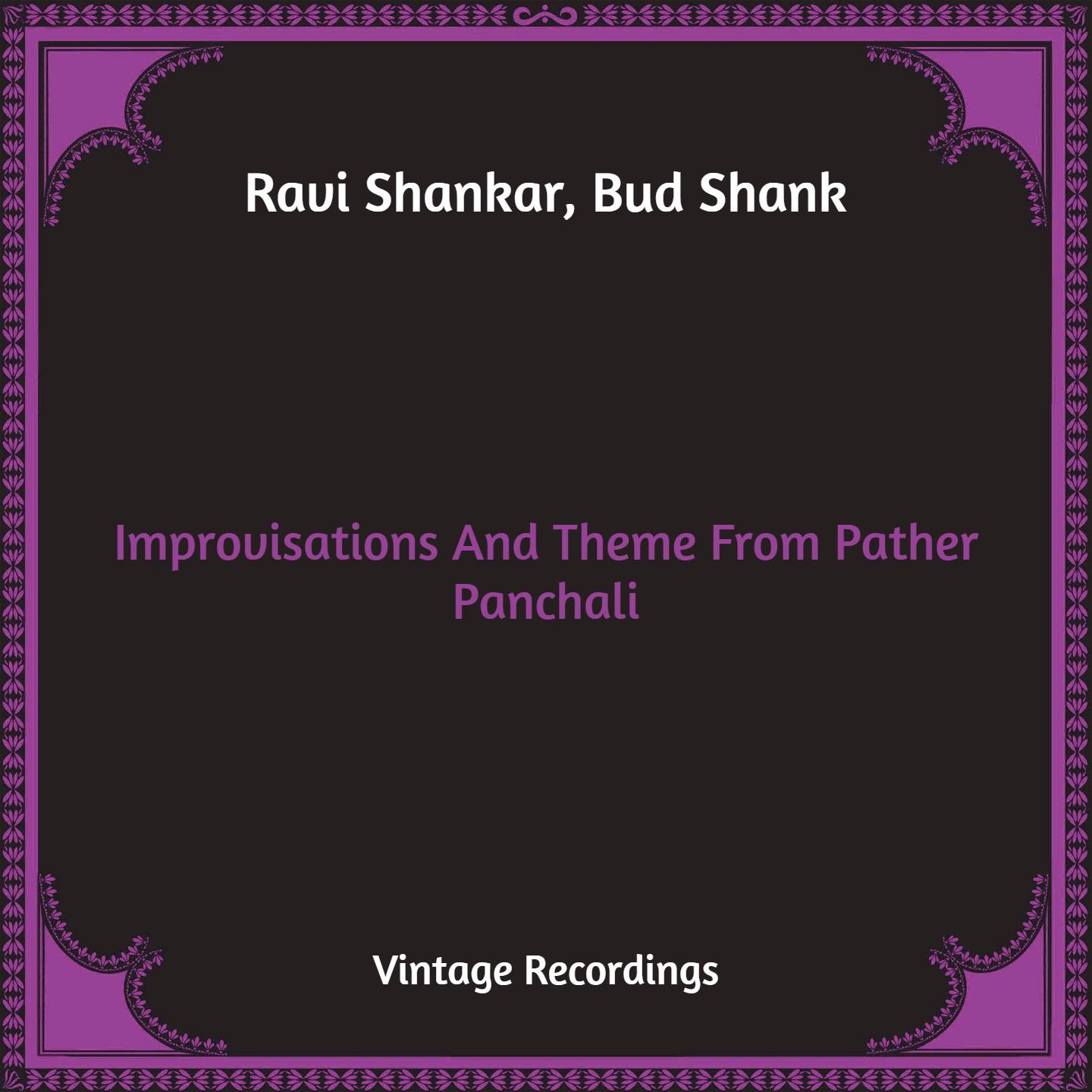 Improvisations And Theme From Pather Panchali (Hq Remastered)